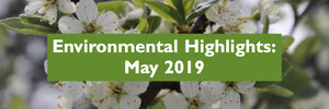 May 2019 - Environmental Highlights